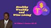 Healthy Wealthy & Wise with Dr. William Choctaw