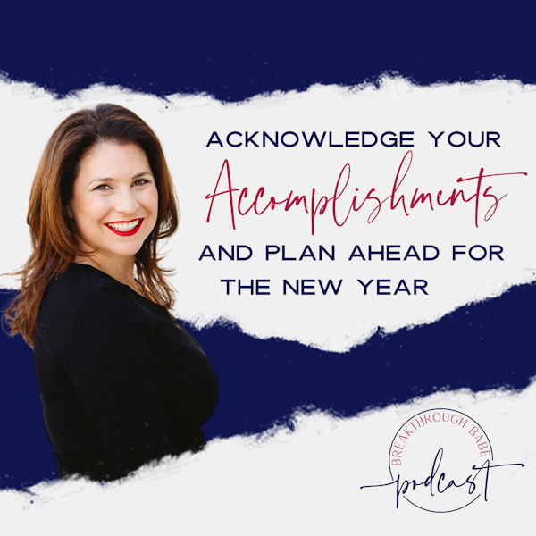 Acknowledge Your Accomplishments and Plan Ahead for the New Year