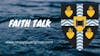 Faith Talk with Rev. Jay Stuart Glover