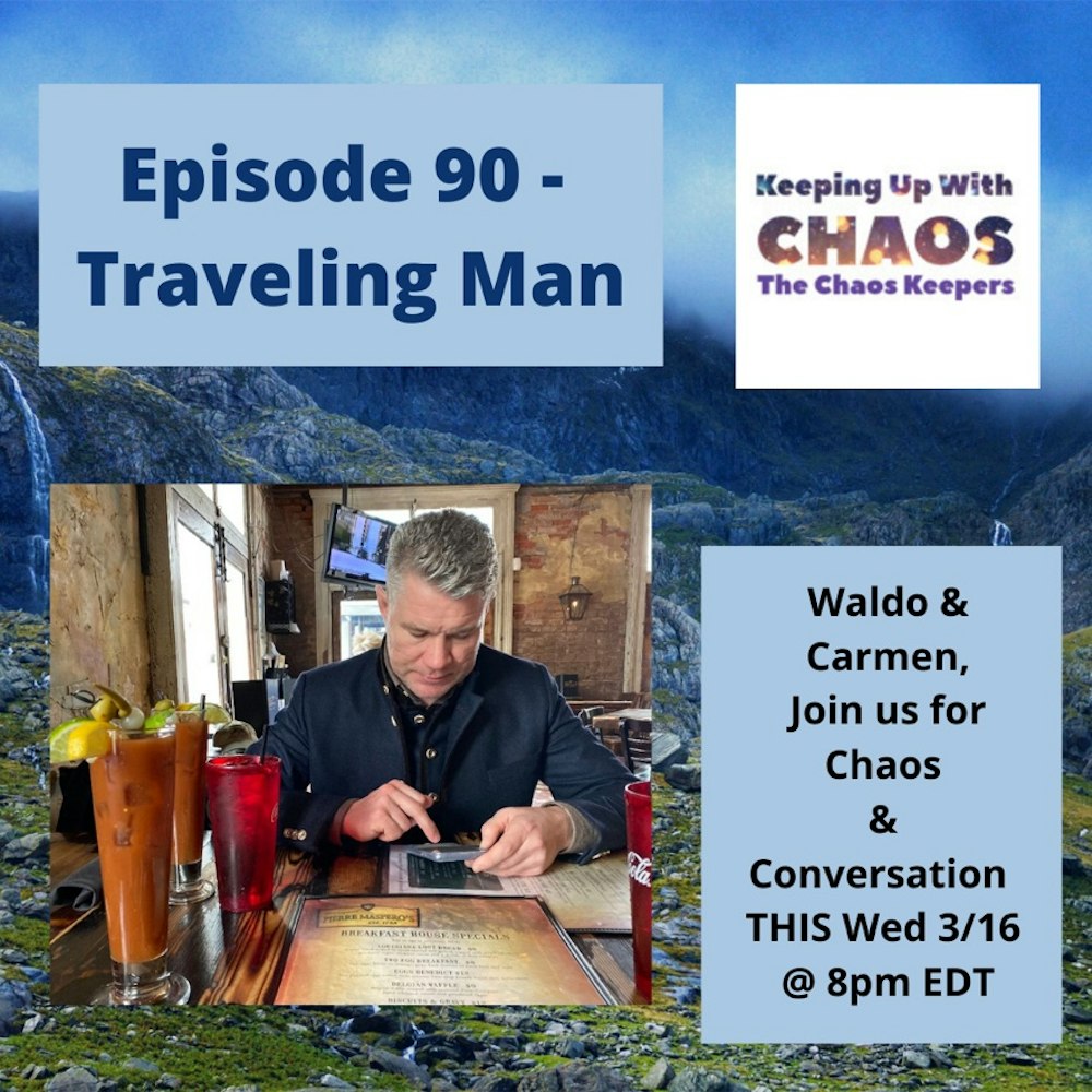 Episode 90 - Traveling Man | Waldo & Carmen