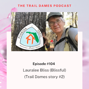 Episode #104 - Lauralee Bliss #2 (a Trail Dames story)