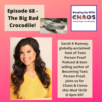Episode 68 - The Big BAD Crocodile! ~ with Sarah K Ramsey