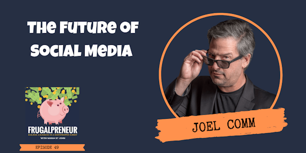 The Future of Social Media with Joel Comm