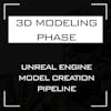 3D modeling phase of the Unreal Engine 3D model creation pipeline