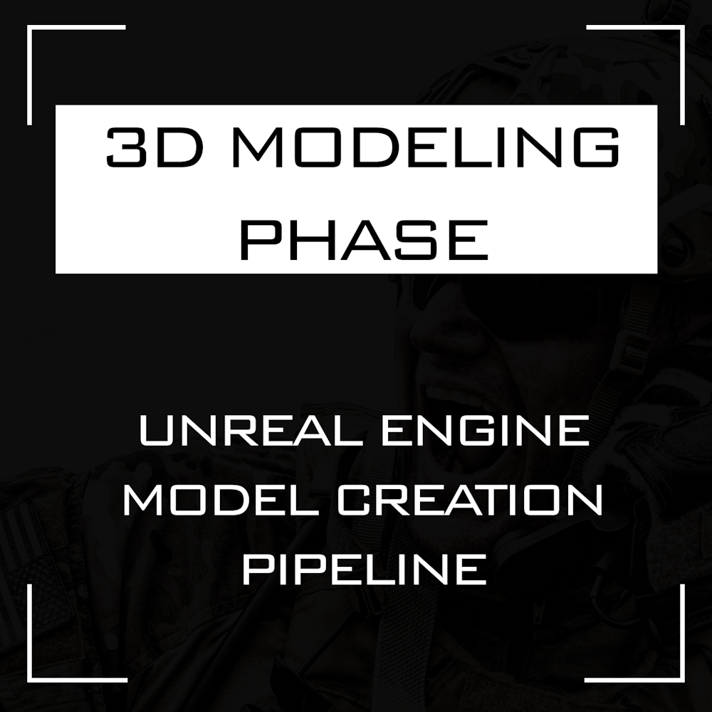 3D modeling phase of the Unreal Engine 3D model creation pipeline