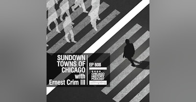 image for Episode 608 - Sundown Towns of Chicago
