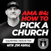 AMA #4: How to Choose a Church - Equipping Men in Ten EP 672