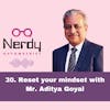30. Reset your mindset with Mr. Aditya Goyal