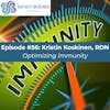 56. Optimizing Immunity with Kristin Koskinen, RDN