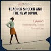 Teacher Speech and the New Divide: Understanding Divisive Concept Laws
