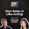 286: How Sales is Like Acting - with Stacie Chan