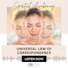 UNIVERSAL LAW OF CORRESPONDENCE {7 of 52 Series}