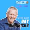 Uncovering Your Pure Consciousness and Genius Zone to Live a Happier Life | Gay Hendricks