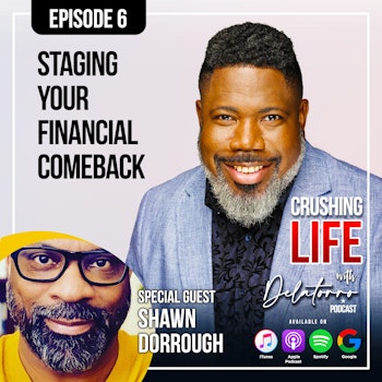 Episode 6: Staging Your Financial Comeback w/ Shawn Dorrough