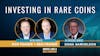 34. Investing In Rare Coins With Dana Samuelson