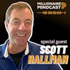 The Mastermind Behind Building and Selling Billion Dollar Companies | Scott Hallman