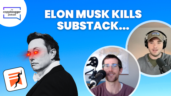 Elon Musk Kills Substack and Gives You Reasons To Build Your Own Brand