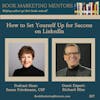 How to Best Set Yourself Up for Success on LinkedIn - BM327