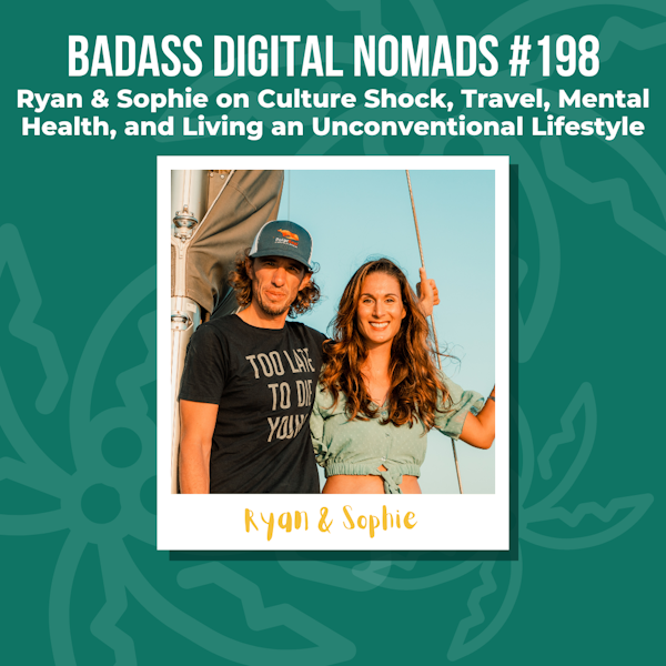 Sailing Couple, Ryan and Sophie, on Culture Shock, Mental Health, and Living an Unconventional Lifestyle