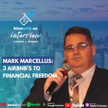 Ep 191-Mark Marcellus 3 AirBnB's To Financial Freedom