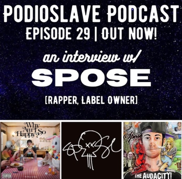 Episode 29: Interview with Spose (Rapper, Record Label Owner, Podcaster)