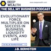 Evolutionary Force Multiplier J.B. Bernstein On Success In Business, Liquidity Events, And Life (#38)