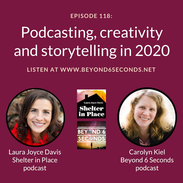 Episode 118: Podcasting, creativity and storytelling in 2020 – with Laura Joyce Davis
