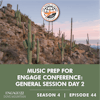 Music Prep For Engage Conference: General Session Day 2