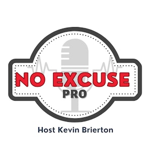 No Excuse Pro Podcast