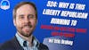 524: Why is This Liberty REPUBLICAN Running to Reclaim his Old State Senate Seat in Maine? (w/ Eric Brakey)