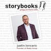 Ep. 31 - Storybooks, Gregg Jorritsma with... Justin Loncaric, JL Realty Group