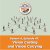 Vision Casting and Vision Carrying