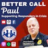 Better Call Paul—Supporting Responders in Crisis | S3 E18