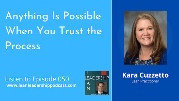 Episode 050 : Kara Cuzzetto - Anything Is Possible When You Trust The Process