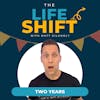 Celebrating Two Years of The Life Shift Podcast