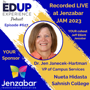 627: LIVE from Jenzabar's Annual Meeting (JAM)⁠⁠ 2023 - with Dr. Jen Janecek-Hartman⁠, VP of Campus Services at ⁠Nueta Hidasta Sahnish College⁠