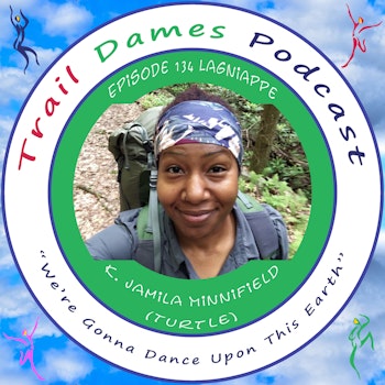 Episode #134 Lagniappe - K. Jamila Minnifield (Turtle), Wilderness Therapist