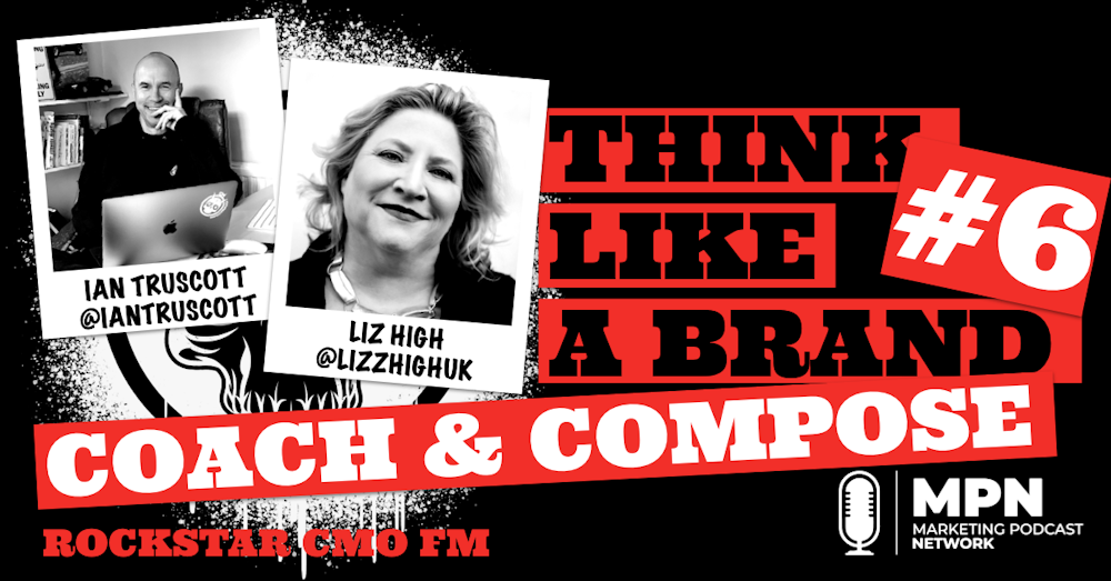 Think like a Brand #6 - Coach and Compose