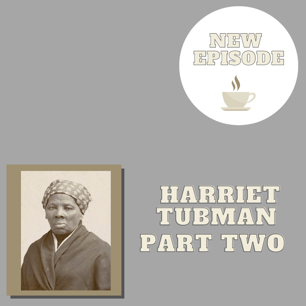 Harriet Tubman: Part Two