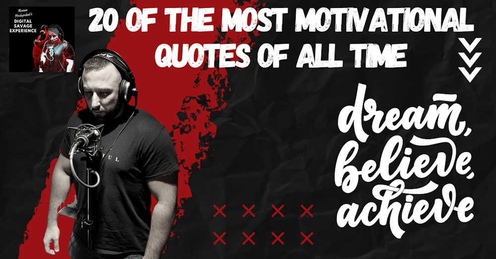 20 of the Most Motivational Quotes of All Time