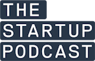 The Startup Podcast