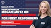 Fueling the Frontline: Megan Lautz on Nutrition Solutions for First Responders