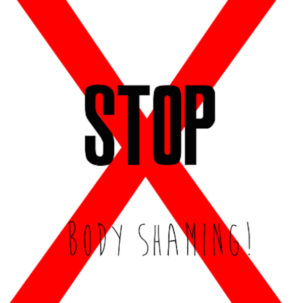 Stop the body shaming