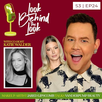 S3 | Ep. 24 #scandoval comes to LBTL with Ariana Madix's Make-up artist, Jared Lipscomb and special co-host, Katie Walder