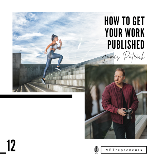 James Patrick:  How to get your work published