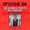 The Ultimate Path to Self Mastery with Cooper Heston