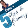 Episode 49 How to Re-Frame Your Difficult Stories: Step 4 (Workshop 5-Part Series)