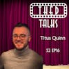 2.16 A Conversation with Titus Quinn