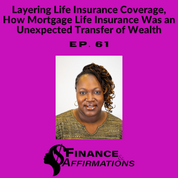 Layering Life Insurance Coverage, How Mortgage Life Insurance Was an Unexpected Transfer of Wealth