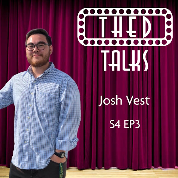 4.03 A Conversation with Josh Vest